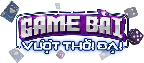 Game bài đổi thưởng vượt thời đại